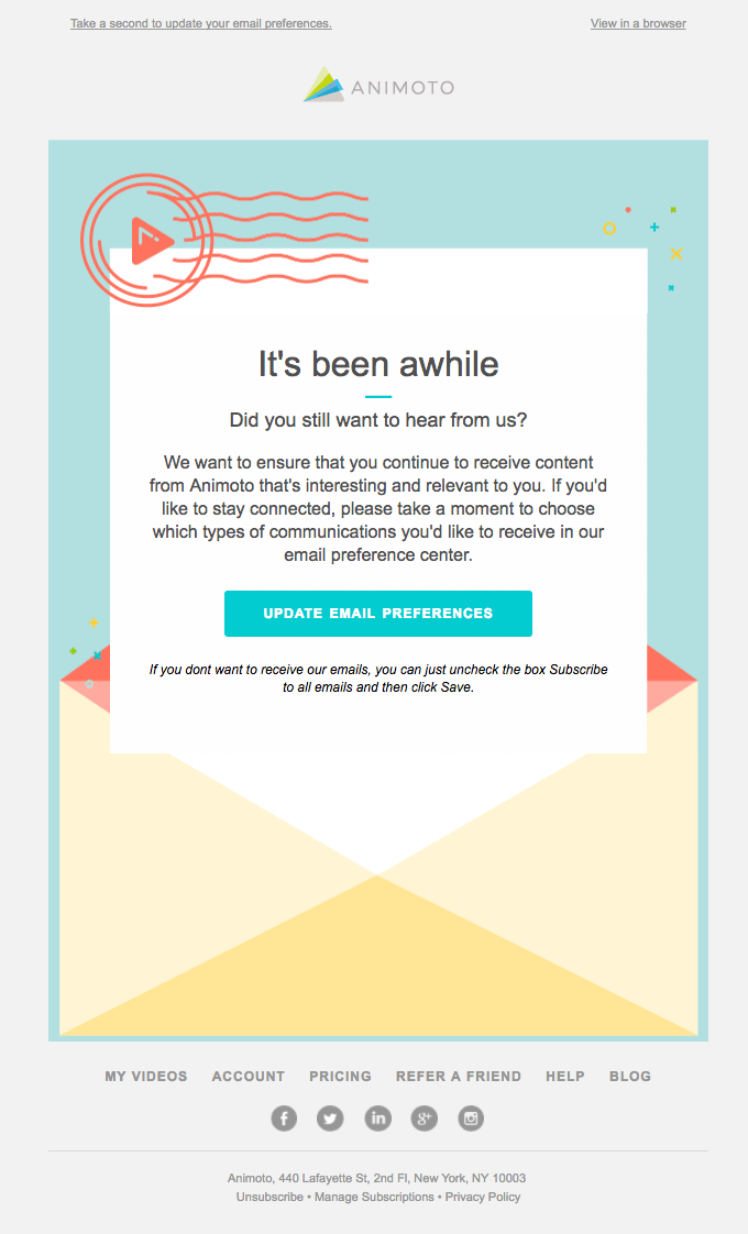 Example of a re-engagement email from Animoto – these types of campaigns help keep your list clean, which means you can send bulk emails without spamming