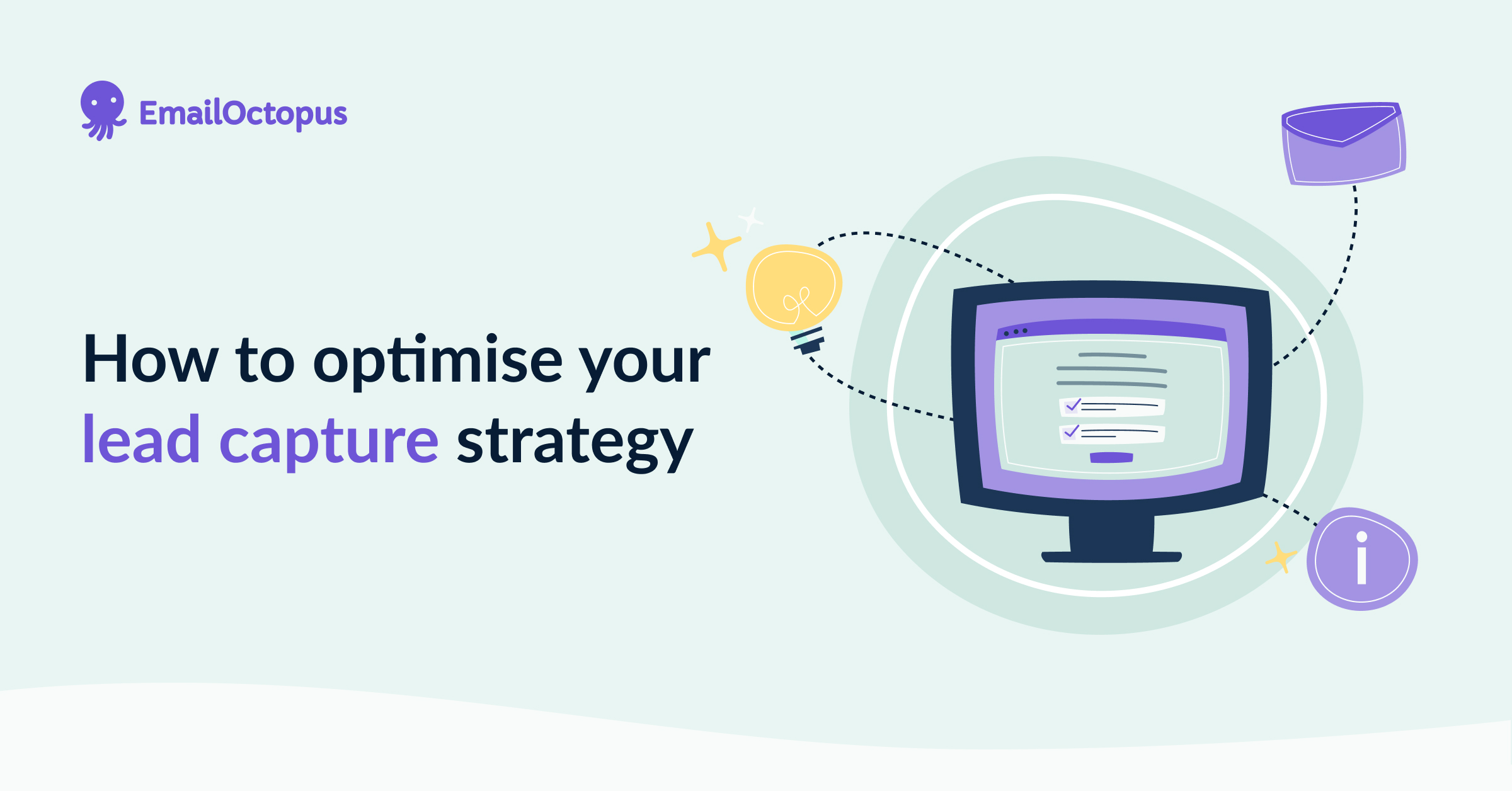 How to optimise your lead capture strategy: a 6-step guide | EmailOctopus